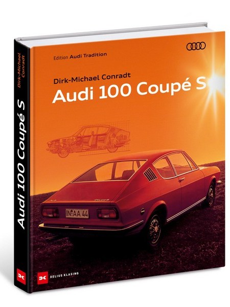 Un nuovo libro della collana Audi Tradition: Audi 100 Coupé&nbsp;S